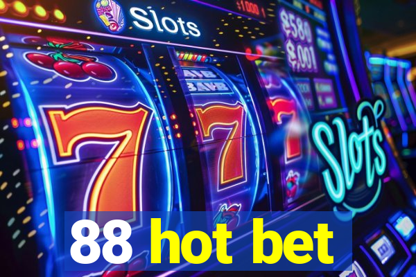 88 hot bet